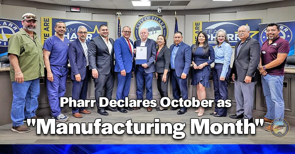 Pharr declares October as Manufacturing Month